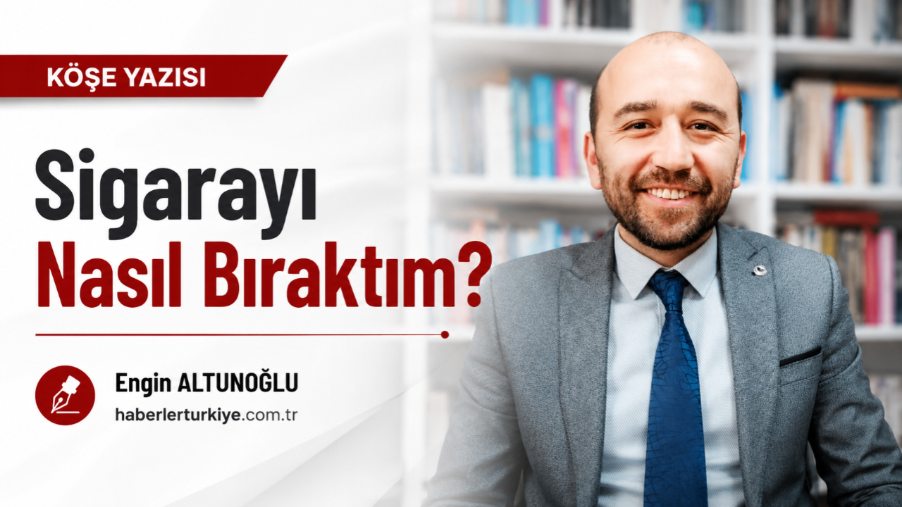 SİGARAYI NASIL BIRAKTIM?