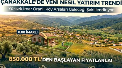 Çanakkale’de Yeni Nesil Yatırım Trendi